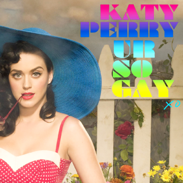 Ur So Gay - Katy Perry #2