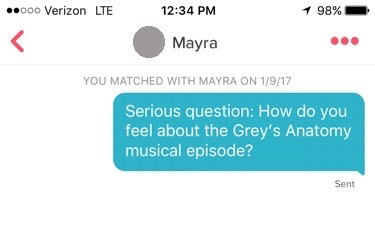 tinder screenshot that reads: "Serious question: How do you feel about the Grey’s Anatomy musical episode?