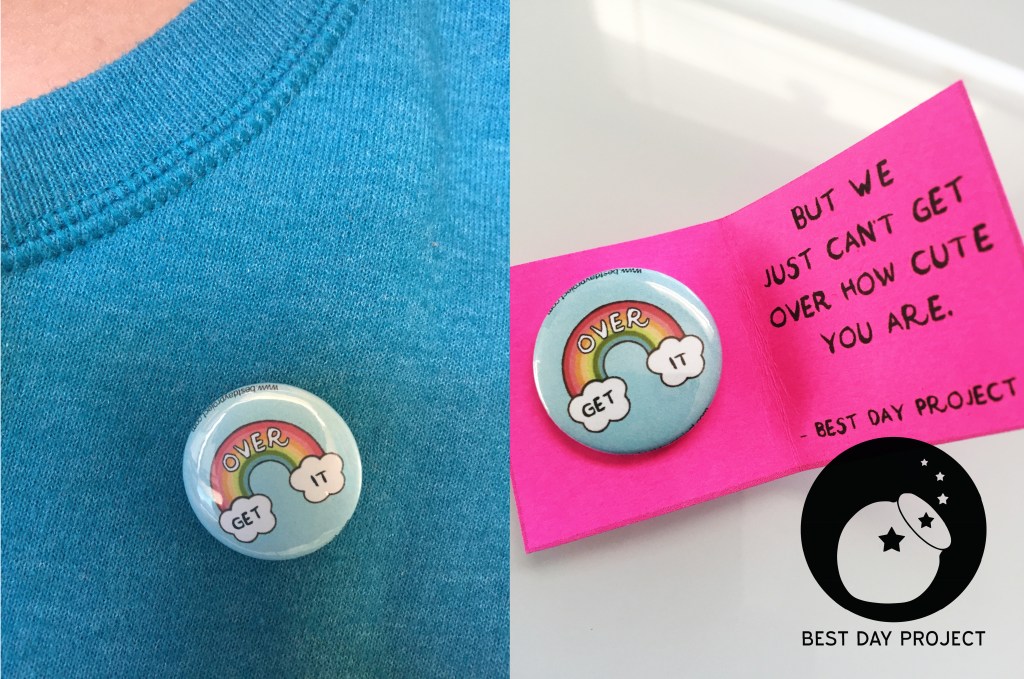 Get Over It Rainbow Pin and Card from Best Day Project