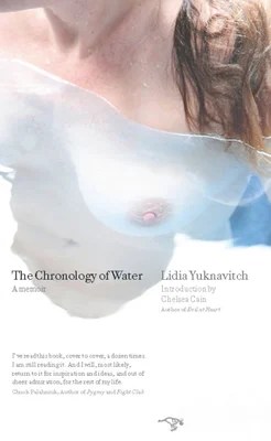 The Chronology of Water by Lidia Yuknavitch