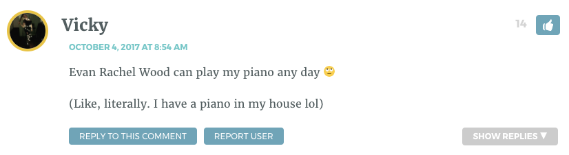 Evan Rachel Wood can play my piano any day ? (Like, literally. I have a piano in my house lol)