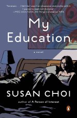 Books with lesbian sex: Cover art of Susan Choi's "My Education,"