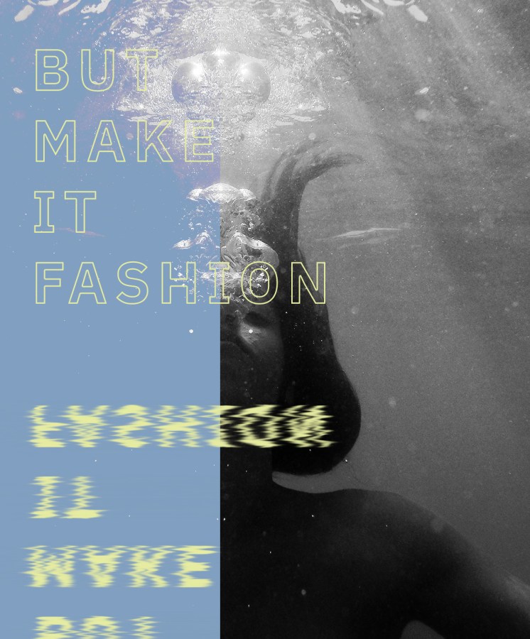 But Make It Fashion