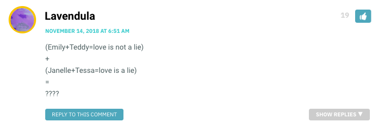 (Emily+Teddy=love is not a lie) + (Janelle+Tessa=love is a lie) = ????