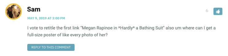 I vote to retitle the first link “Megan Rapinoe in *Hardly* a Bathing Suit