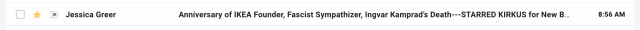 Email subject line: Anniversary of IKEA Founder, Fascist Sympathizer, Ingvar Kamprad's Death