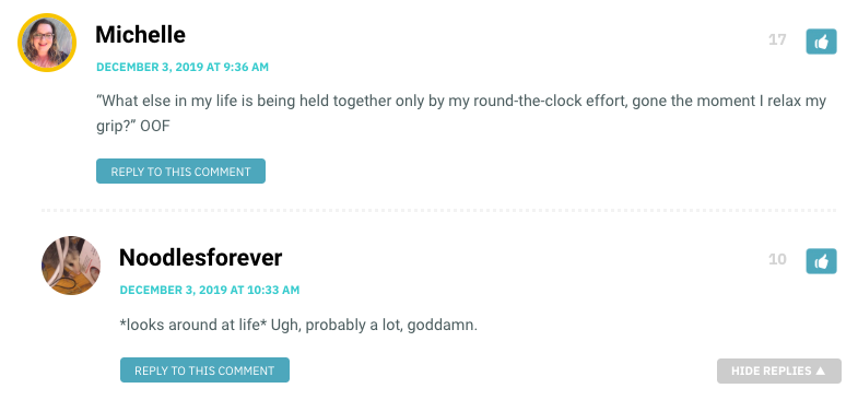 What else in my life is being held together only by my round-the-clock effort, gone the moment I relax my grip?