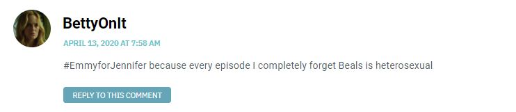 #EmmyforJennifer because every episode I completely forget Beals is heterosexual