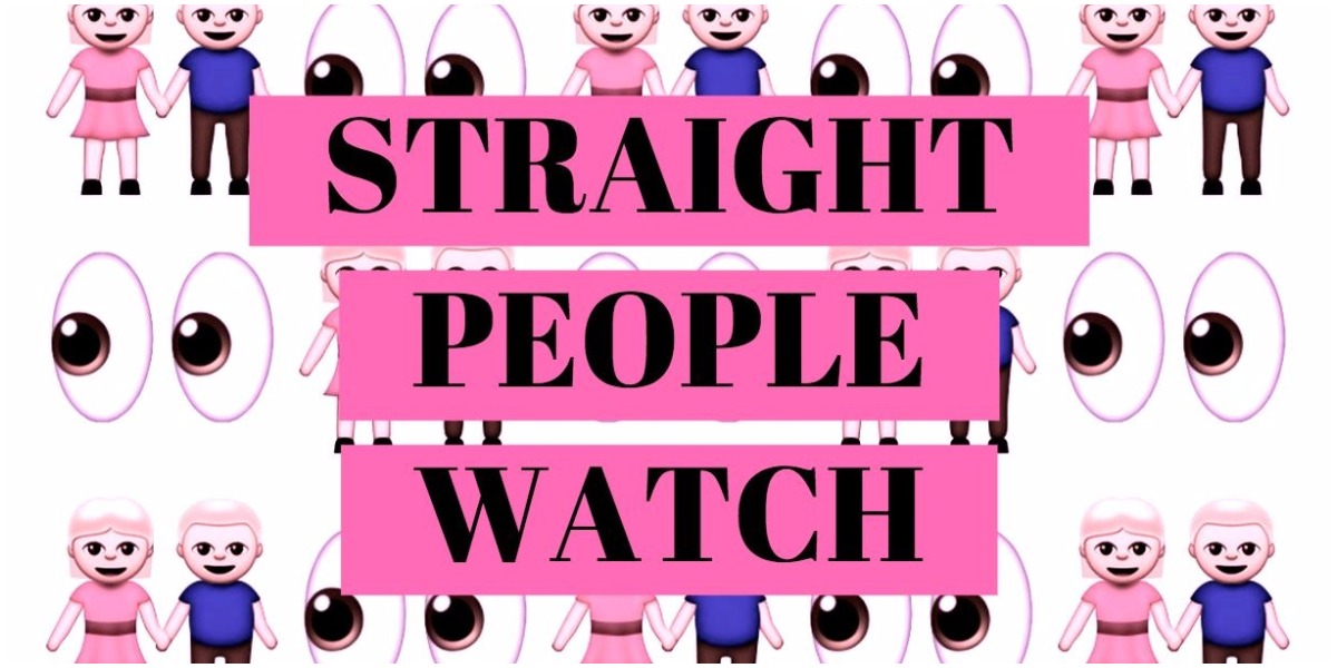 Straight People Watch: Quarantine Edition