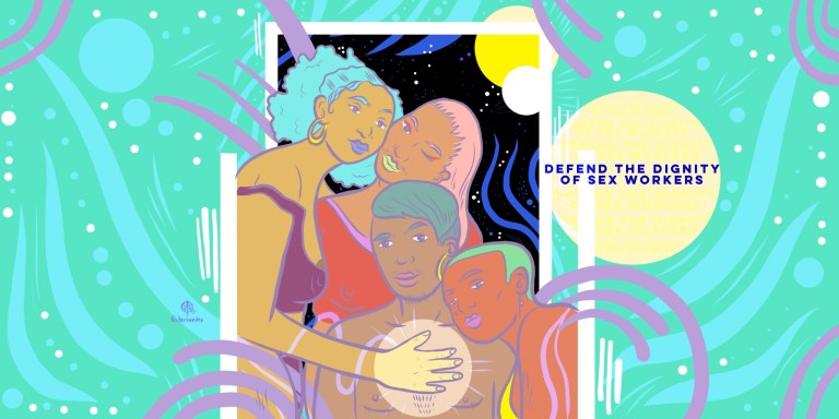 Principles of Pride: Sex Work Is Real Work, Sex Workers Are Fucking Revolutionary
