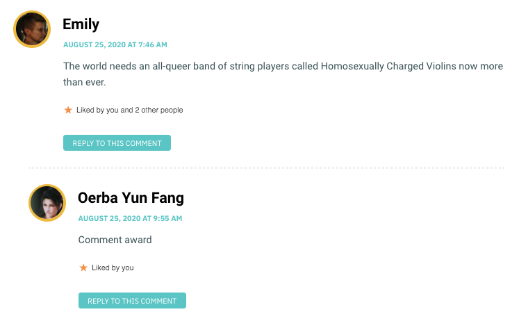 The world needs an all-queer band of string players called Homosexually Charged Violins now more than ever.