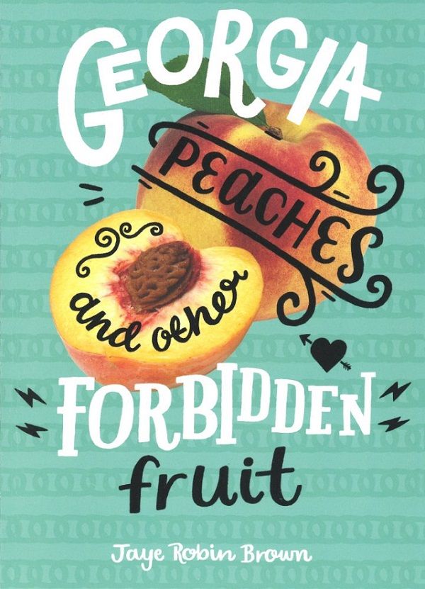 The "Georgia Peaches and other Forbidden Fruit" cover has a photograph of a cut open peach against a turquoise background. Black squiggles and doodles are drawn over the photograph of the fruit.