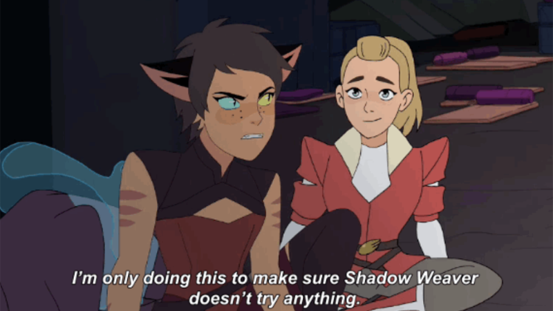 Catra from She-Ra and the Princesses of Power scowls “I’m only doing this to make sure Shadow Weaver doesn’t try anything”,