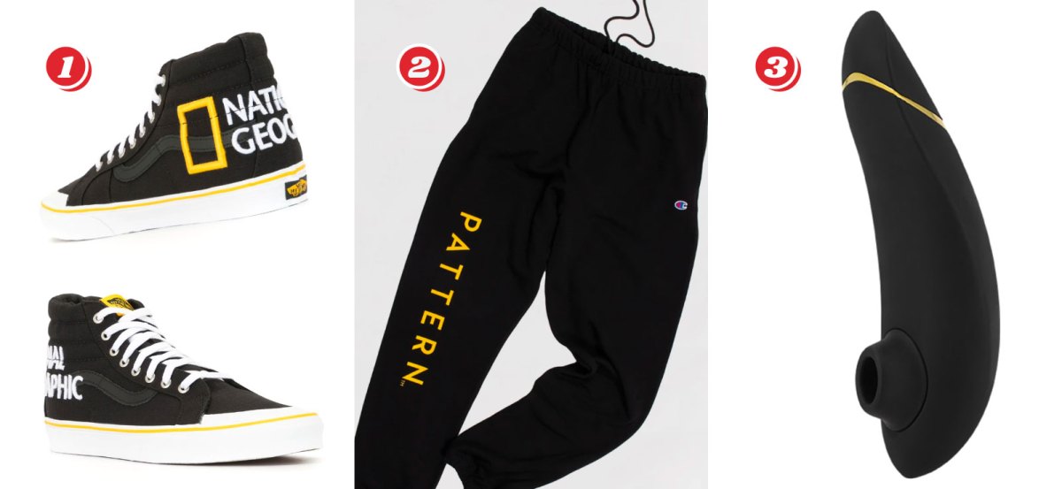 1. SK8 Vans National Geographic embroidered high-top sneakers $49 from $100, 2. Pattern Sweatpants Black with Yellow Lettering (S - XL) - $38 from $50, 3. Black Womanizer Premium Clitoral Stimulator - $159 from $199