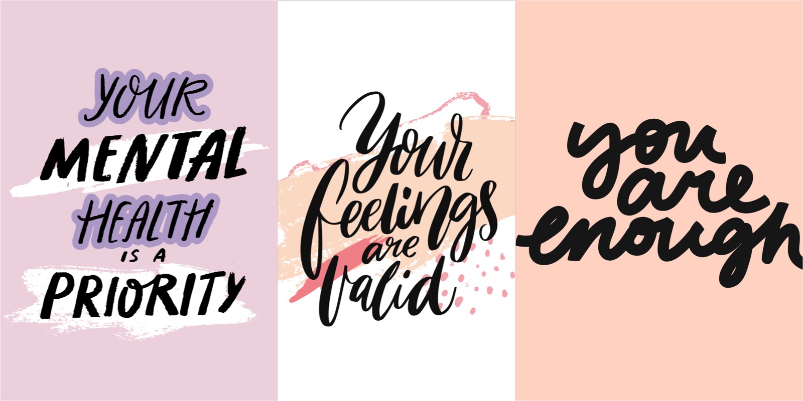 Three stylized quote graphics in shades of peach pink and lavender that read "Your mental health is a priority," "Your feelings are valid," and "You are enough."