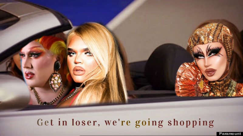 Kandy, Tina, and Gottmik are photoshopped onto the characters from Mean Girls. Text: Get in loser, we're going shopping