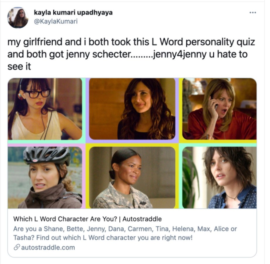 tweet sharing the original L word quiz in which Kayla says "my girlfriend and i both took this L Word personality quiz and both got jenny schecter.........jenny4jenny u hate to see it"