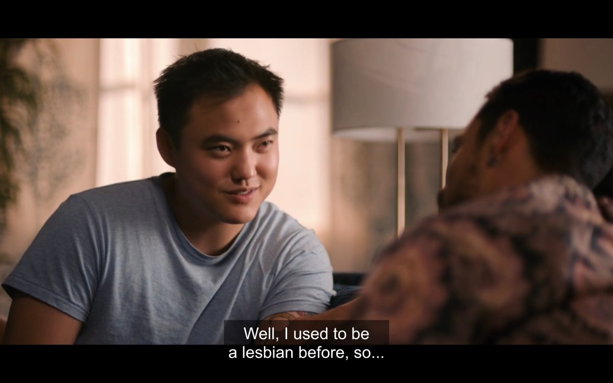 Micah talking to Jose saying 'Well I used to be a lesbian before, so..."