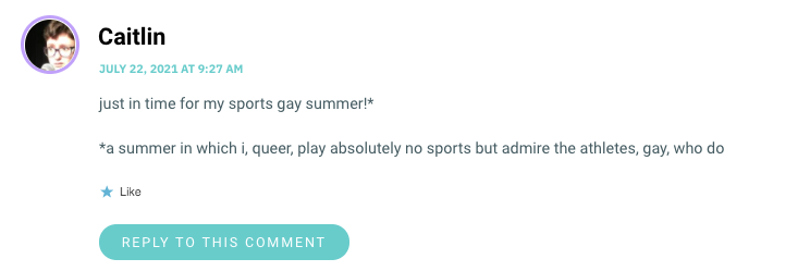 just in time for my sports gay summer!* *a summer in which i, queer, play absolutely no sports but admire the athletes, gay, who do