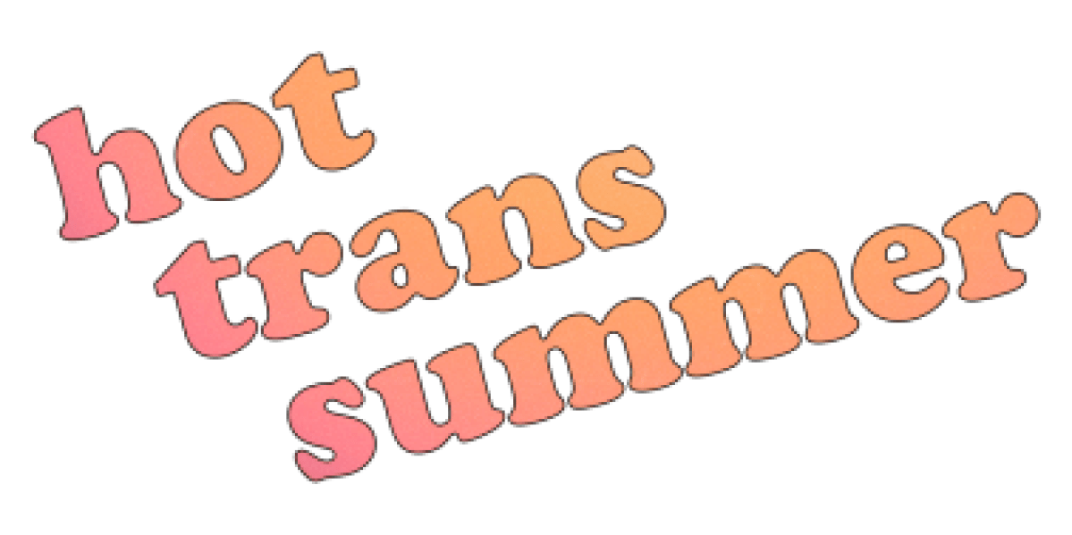 The words "hot trans summer" in pink and orange gradient.