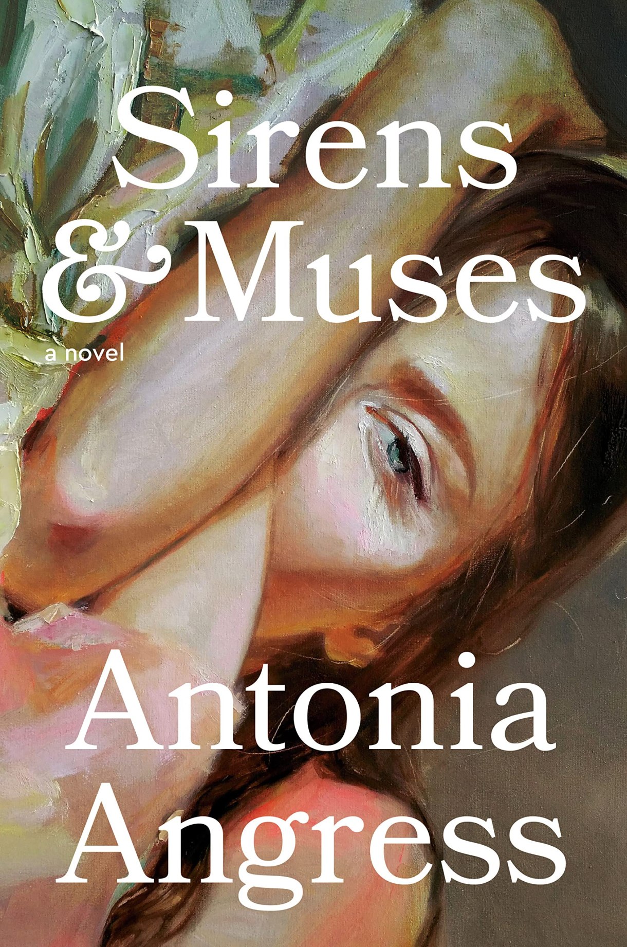 The cover of Sirens & Muses by Antonia Angress. Features a painting of a white woman who may be laying down.