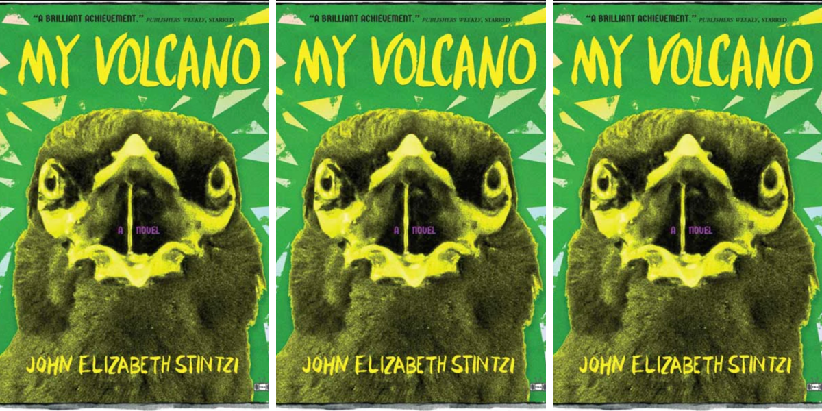 My Volcano by John Elizabeth Stintzi
