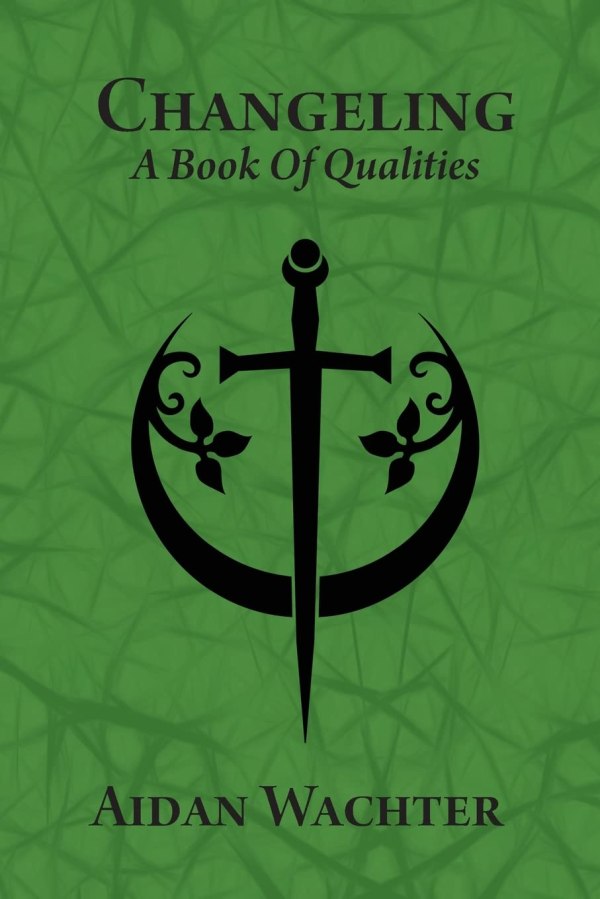 The cover of Changeling: A Book of Qualities. It features an illustrated sword bisecting a crescent moon.