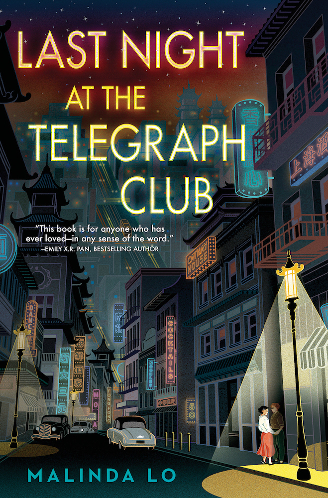 The cover of Last Night at the Telegraph Club is covered with an illustration of a night scene on the street in San Francisco's Chinatown, and the main character and her love interest under a streetlamp and in an alley