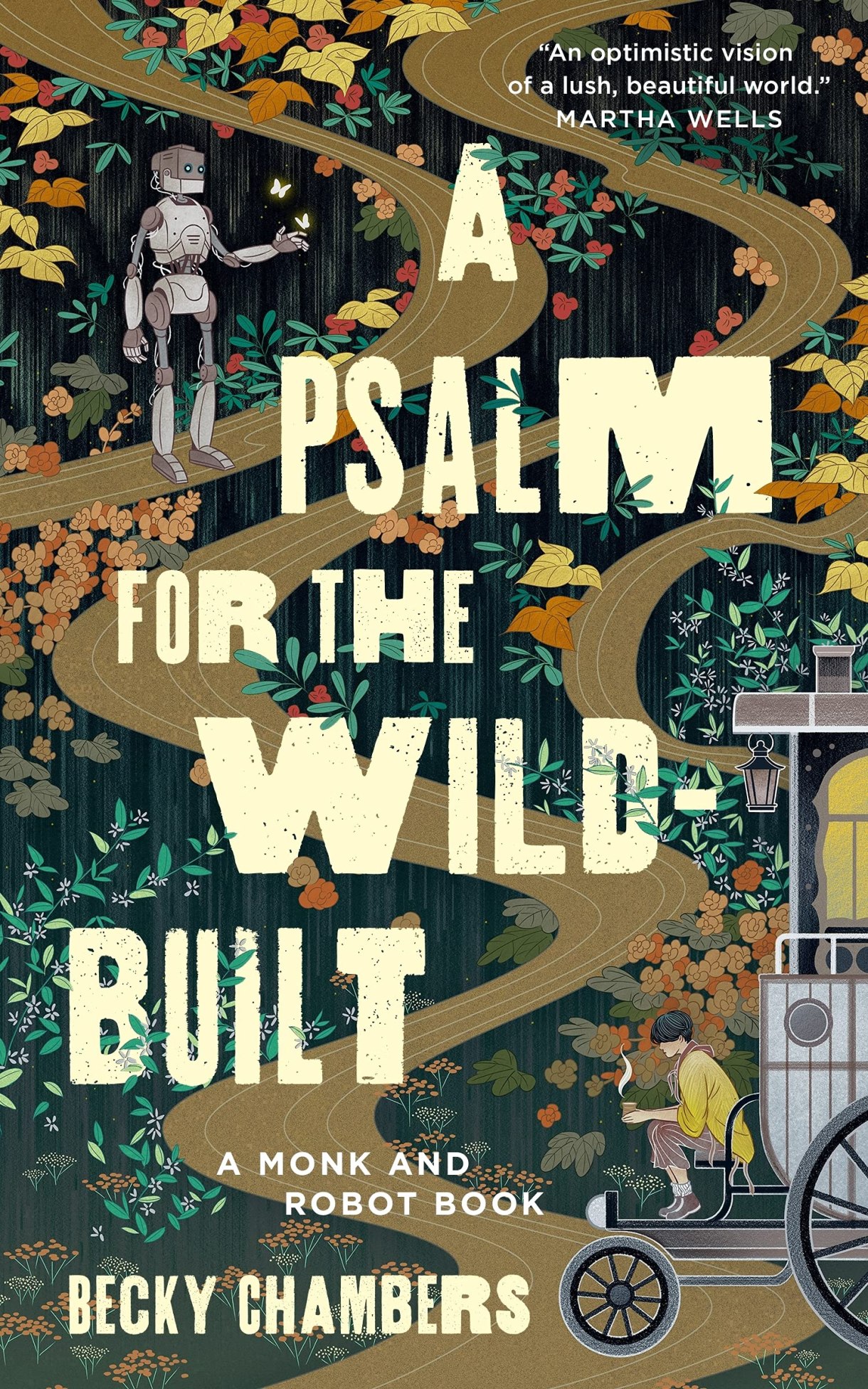 The cover of "A Psalm for the Wild-Built" which shows a robot encountering a tea monk against a gorgeous vegetal backdrop.