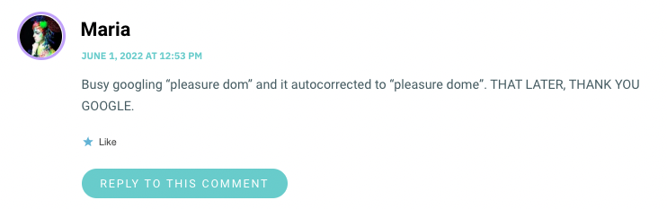 Busy googling “pleasure dom