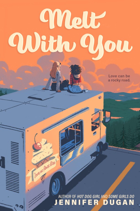 the cover of melt with you showing an illustration of two girls on top of an ice cream truck
