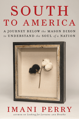 the cover of south to america has a shadow box frame with a branch of cotton in it, one side white, one side black