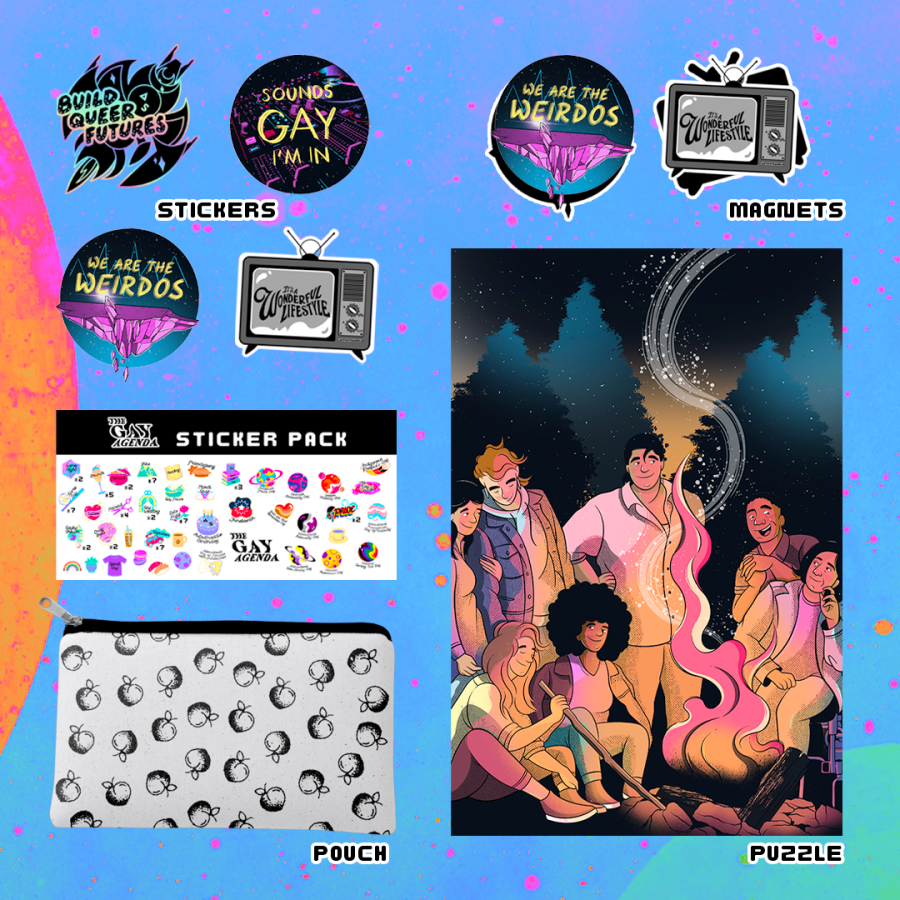 an image showing each of the perks - there are four stickers. one says "build queer futures" and is holographic and of a gay spaceship, one says "sounds gay i'm in" over a cool music interface background, one says "we are teh weirdos" over a cool crystalline rock formation floating in space, one says "it's a wonderful lifestyle" in old timey font on a black and white TV set. there are two magnets, one each of the it's a wonderful lifestyle design and the we are the weirdos design. there is a gay agenda sticker pack which is a bunch of stickers designed for gaying up your agenda and features stickers for gay holidays like lesbian day of visiibility as well as things like brunch or game night or gay pause, there is a sewn zipper pouch that is black satin lined and has a peach pattern on it in black and white, and finally there is a 500 piece jigsaw puzzle featuring a diverse group of queers spending time together around a campfire, the smoke trailing off into the sky against a backdrop of trees. it is warm and colorful and pretty.