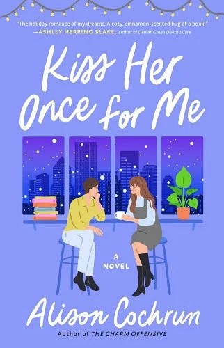 the cover of kiss her once for me featuring an illustration of two women having a coffee
