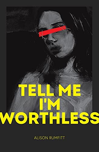 the cover of tell me i'm worthless showing a red bar across the eyes of a grayscale painting of a girl