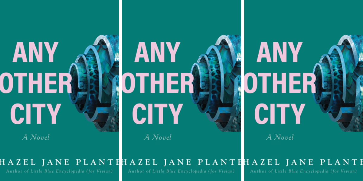 Any Other City by Hazel Jane Plante