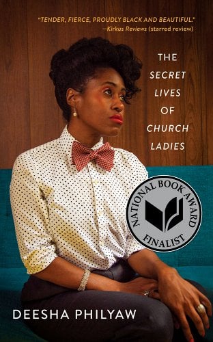 The Secret Lives of Church Ladies by Deesha Philyaw