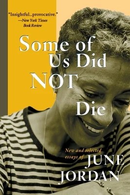 Some of Us Did Not Die by June Jordan