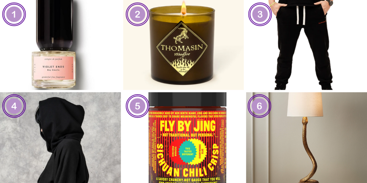 1. Boy Smells Violet Ends Cologne De Parfum ($98)2. Thomasen Woodfire Candle ($35) 3. Dapperboi Black DB Joggers ($72) 4. Nuit Clothing Atelier Corset Waist Hoodie ($177) 5. Fly By Jing Chili Crisp ($12) 6. CB2 Snake Bronze Table Lamp ($149)