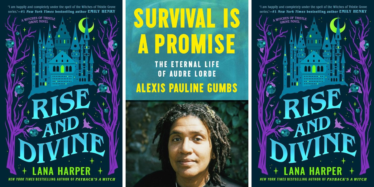 Rise and Divine by Lana Harper

Survival is a Promise: The Eternal Life of Audre Lorde by Alexis Pauline Gumbs