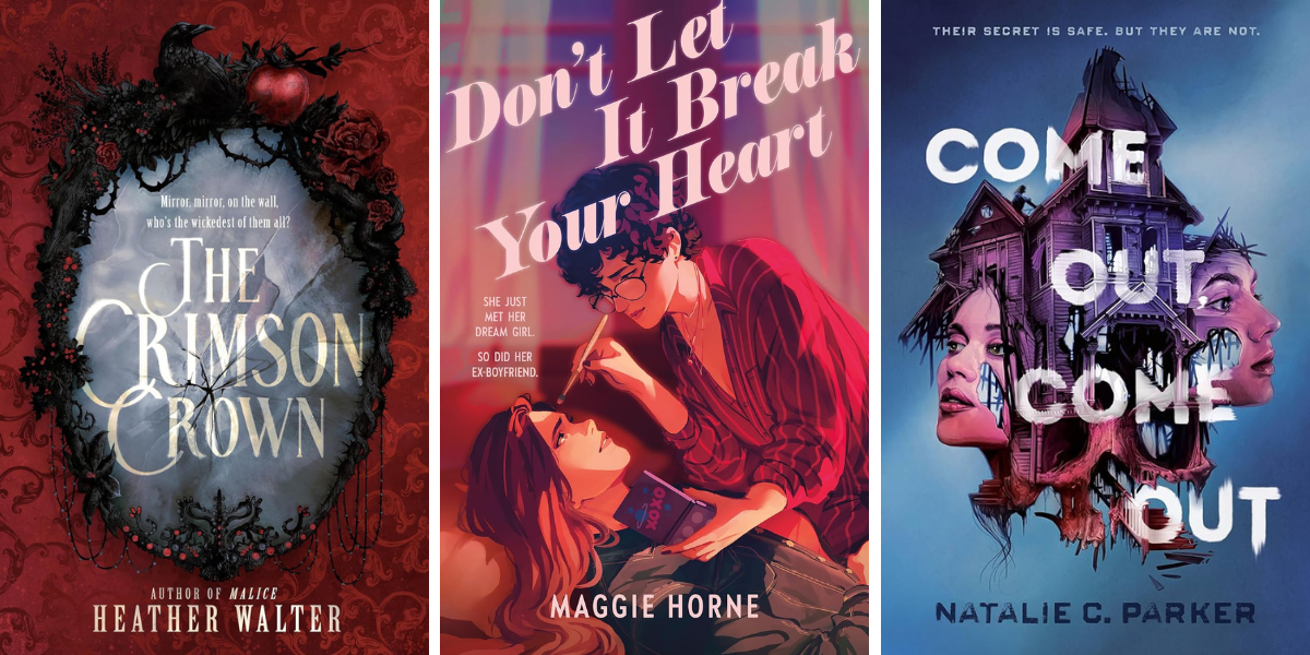 the crimson crown by heather walter
Don't Let It Break Your Heart by Maggie Horne
Come Out, Come Out by Natalie C. Parker