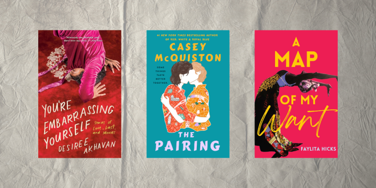 You're Embarrassing Yourself by Desiree Akhavan. The Pairing by Casey McQuiston. A Map of My Want by Faylita Hicks