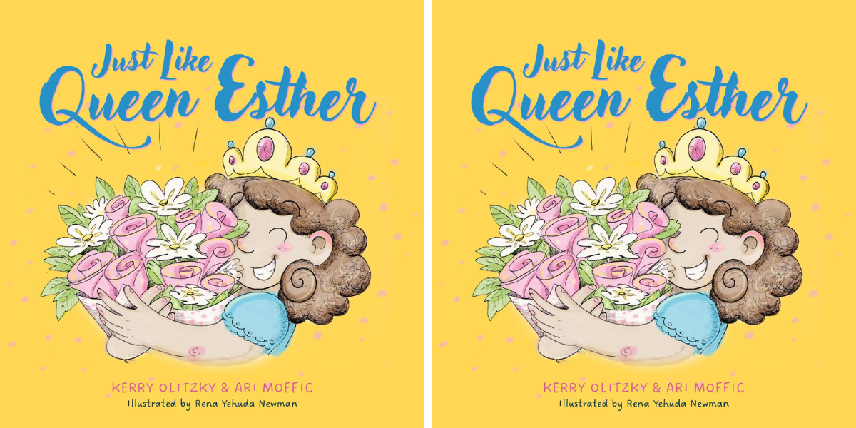 Just Like Queen Esther by Ari Moffic & Kerry Olitzky (Picture Book)