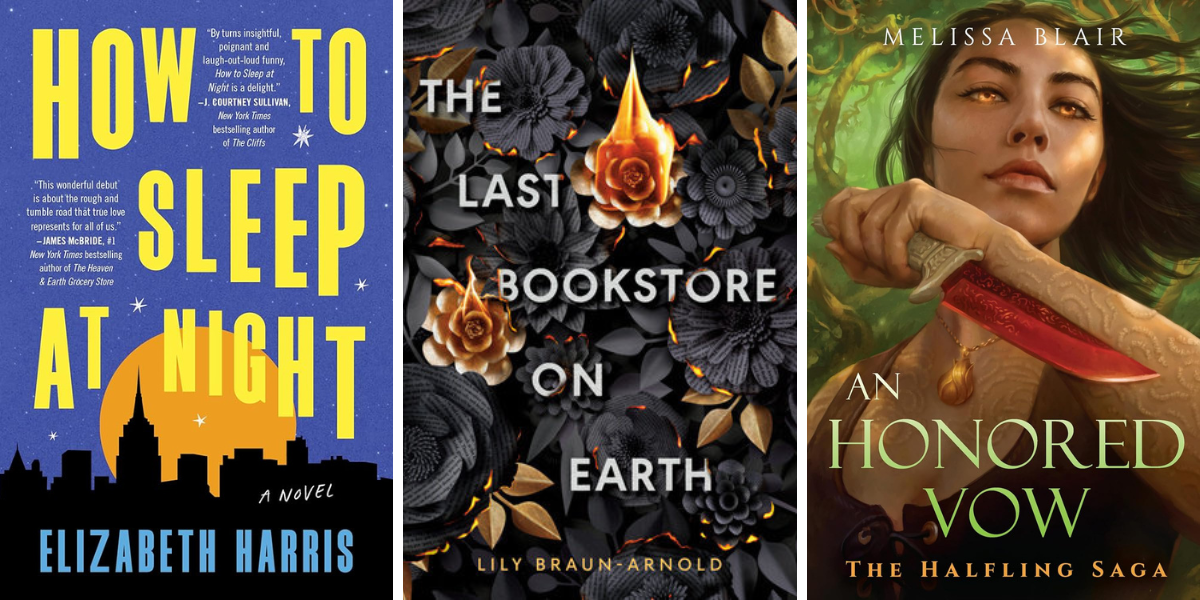 How to Sleep at Night by Elizabeth Harris (Novel)

The Last Bookstore on Earth by Lilly Braun-Arnold (YA Romantasy)

An Honored Vow: The Halfling Saga #4 by Melissa Blair (Romantasy)