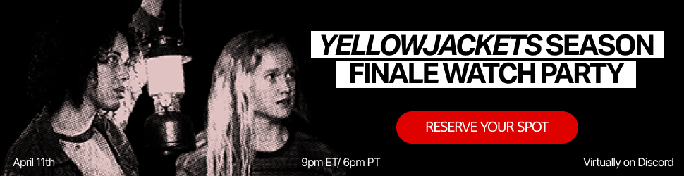 YELLOWJACKETS FINALE WATCH PARTY