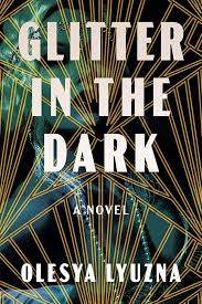 Glitter in the Dark, by Olesya Lyuzna (Mystery)