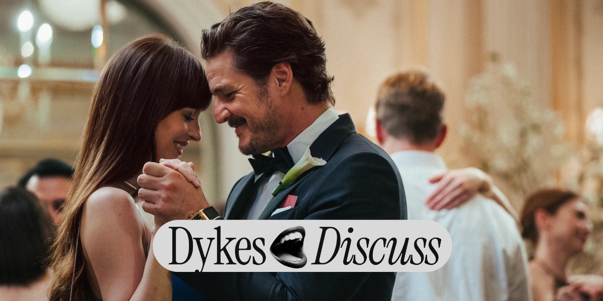Dakota Johnson and Pedro Pascal dance in Materialists. The Dykes Discuss logo at the bottom of the frame.